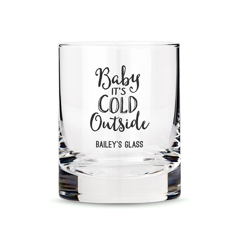Personalized Whiskey Glass - Baby It&#39;s Cold Outside
